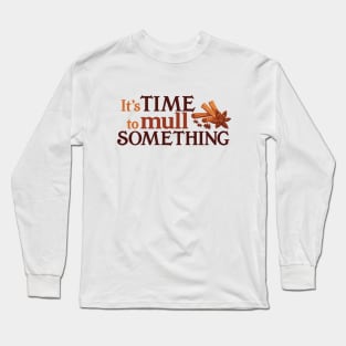 Mulling Time Long Sleeve T-Shirt